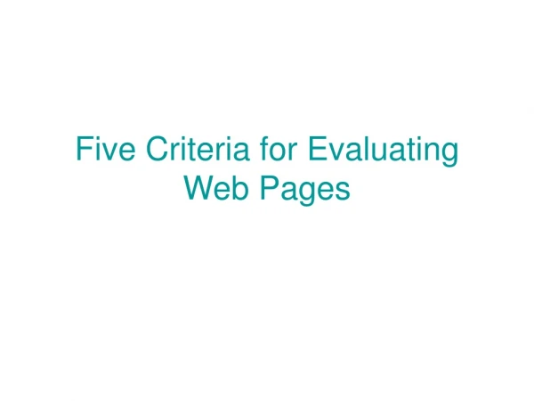 Five Criteria for Evaluating Web Pages