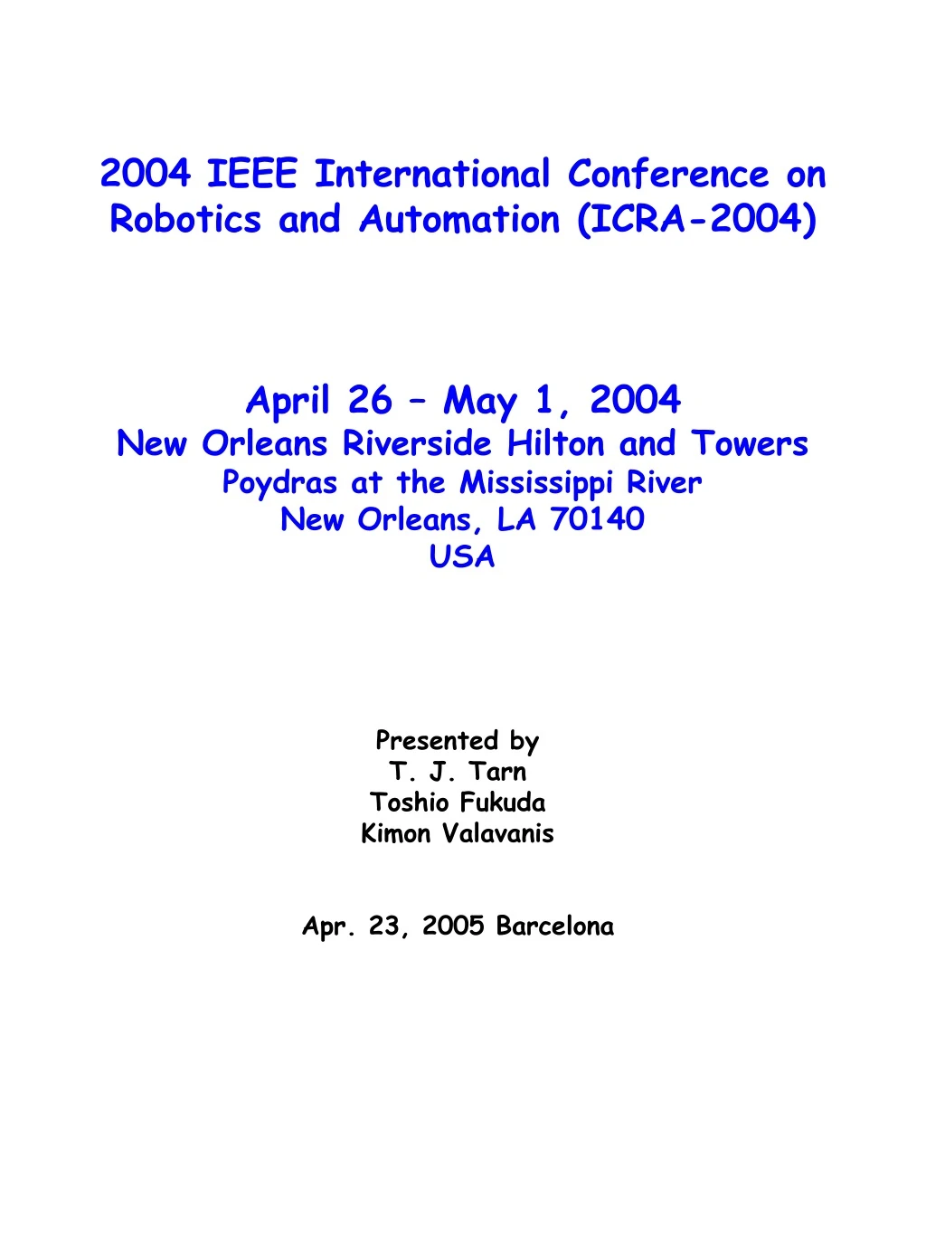 2004 ieee international conference on robotics