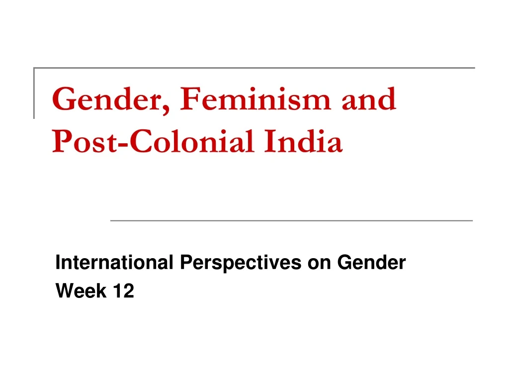 gender feminism and post colonial india