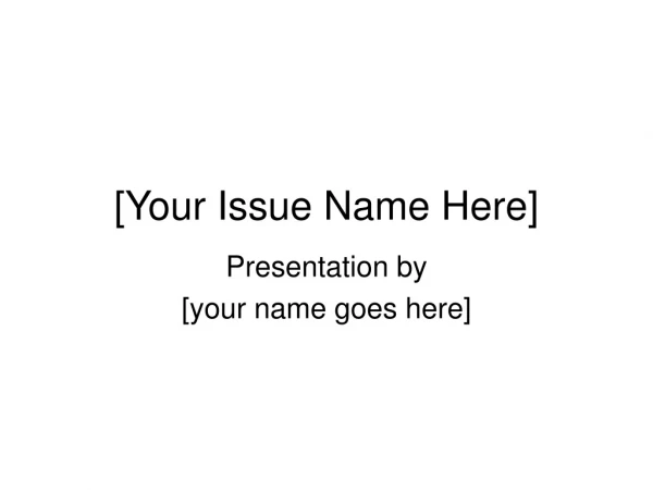 [Your Issue Name Here]