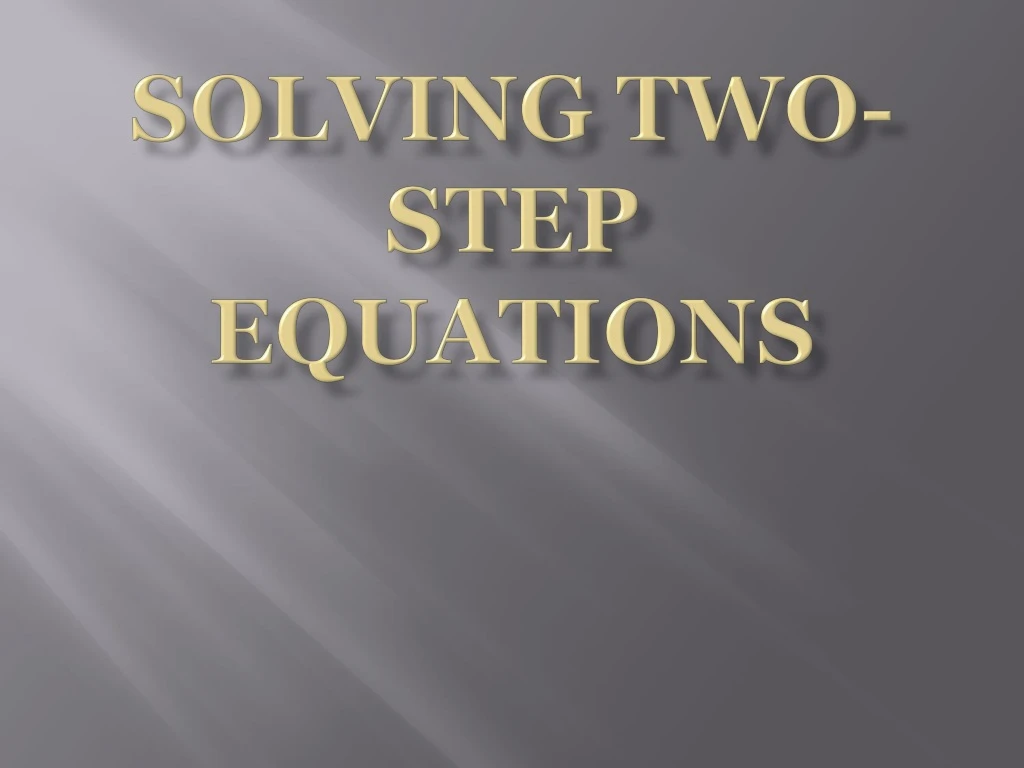 solving two step equations