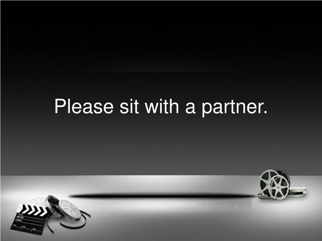 please sit with a partner