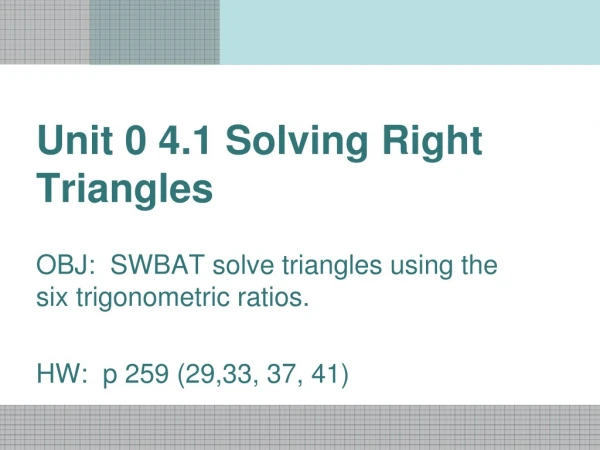 Unit 0 4.1 Solving Right Triangles