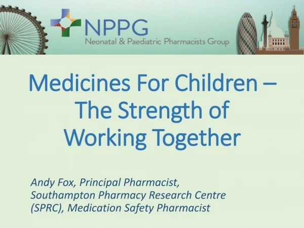 Medicines For Children – The Strength of Working Together