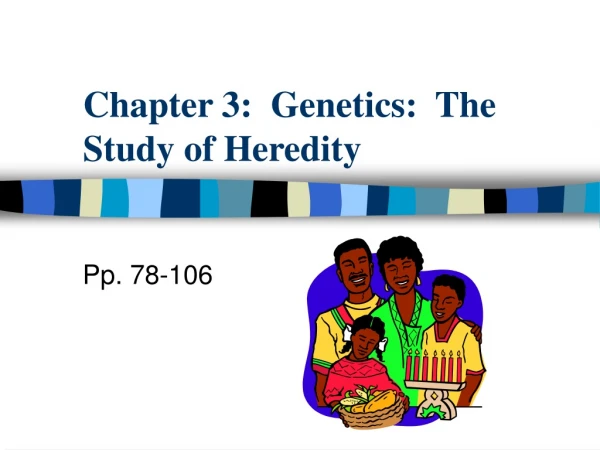 Chapter 3: Genetics: The Study of Heredity