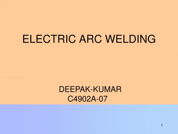 ELECTRIC ARC WELDING