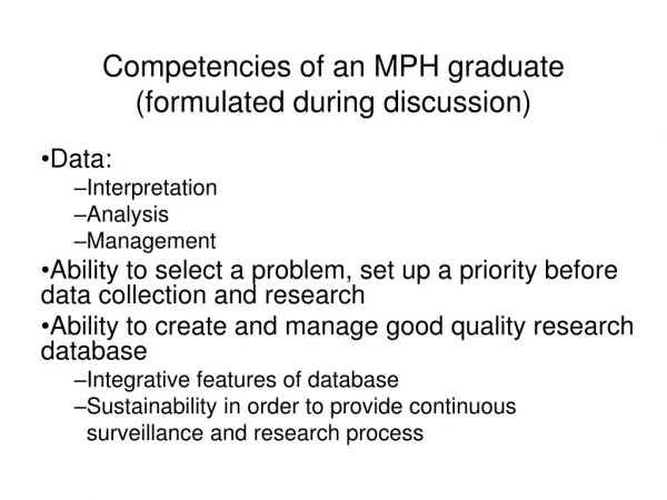Competencies of an MPH graduate (formulated during discussion)