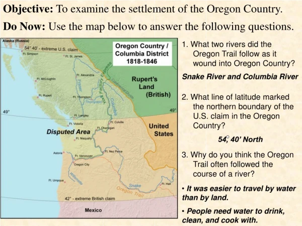 Objective: To examine the settlement of the Oregon Country.