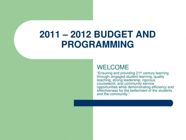 2011 – 2012 BUDGET AND PROGRAMMING