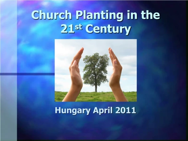 Church Planting in the 21 st Century