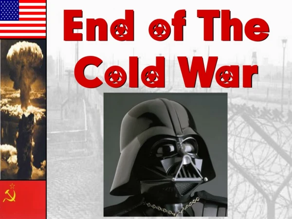 End of The Cold War