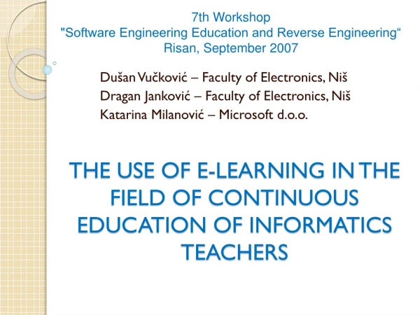 THE USE OF E-LEARNING IN THE FIELD OF CONTINUOUS EDUCATION OF INFORMATICS TEACH ERS