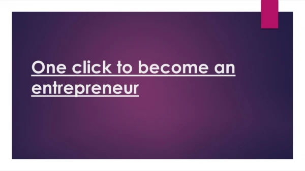 One click to become an entrepreneur