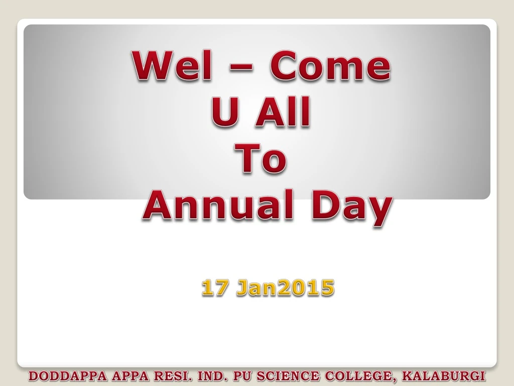 wel come u all to annual day 17 jan2015