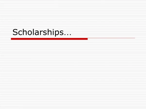 Scholarships …
