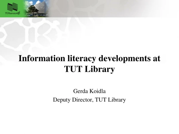 Information literacy developments at TUT Library