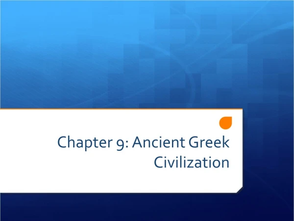 Chapter 9: Ancient Greek Civilization