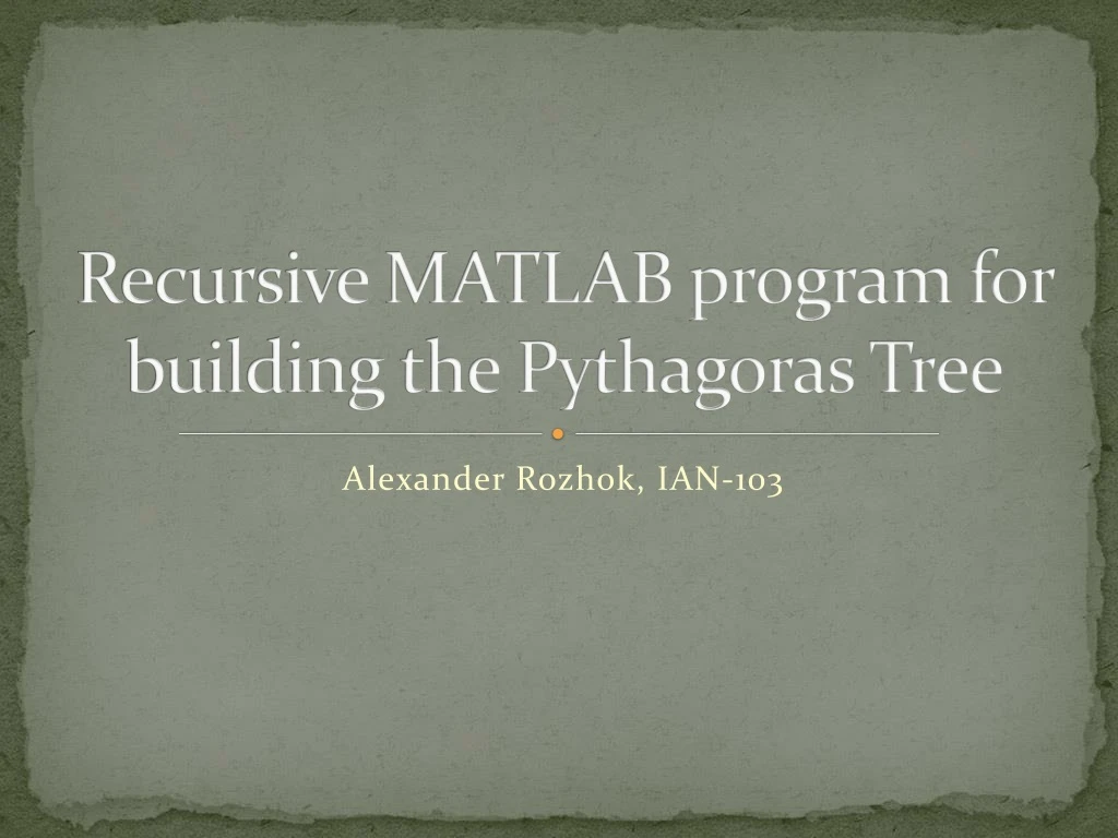 recursive matlab program for building the pythagoras tree