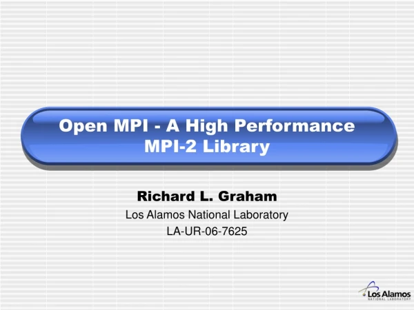 Open MPI - A High Performance MPI-2 Library
