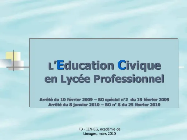 L Education Civique en Lyc e Professionnel Arr t du 10 f vrier 2009 BO sp cial n 2 du 19 f vrier 2009 Arr t du 8 j