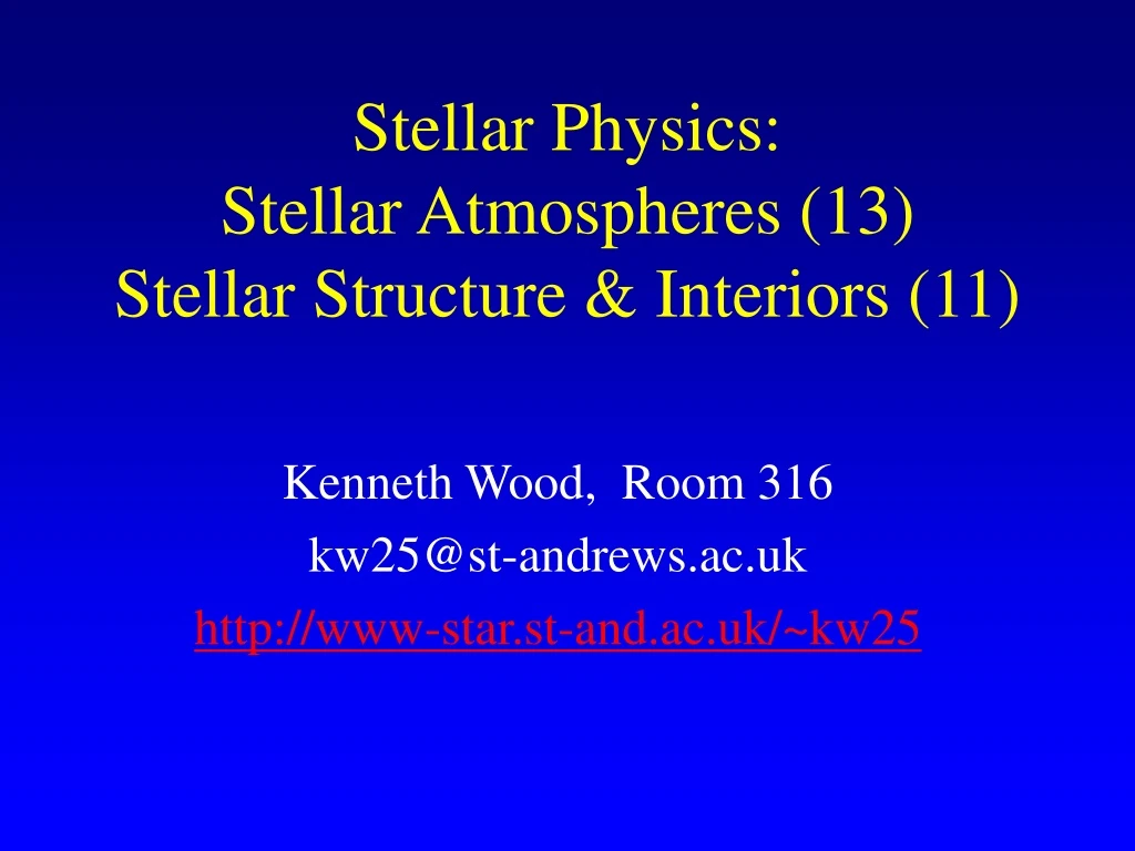 stellar physics stellar atmospheres 13 stellar structure interiors 11