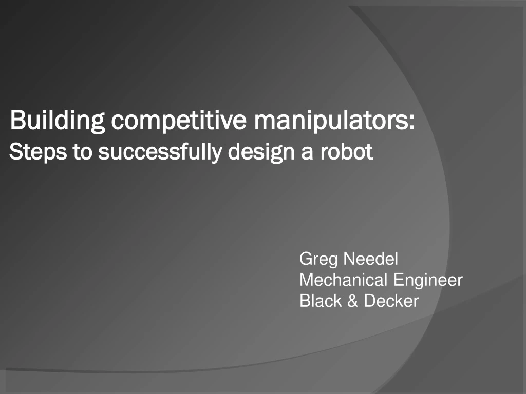 building competitive manipulators steps