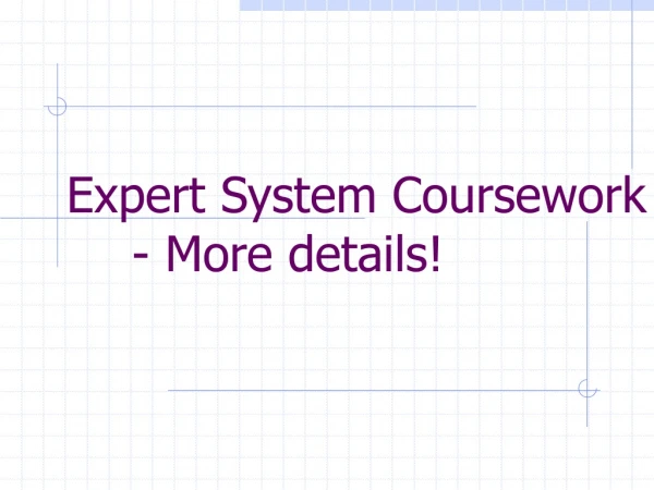 Expert System Coursework 	- More details!