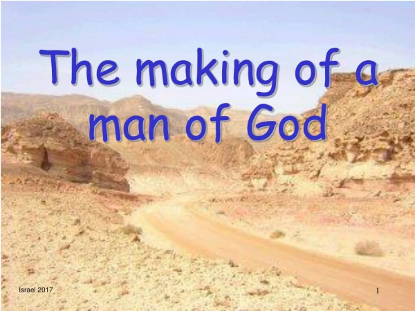 The making of a man of God
