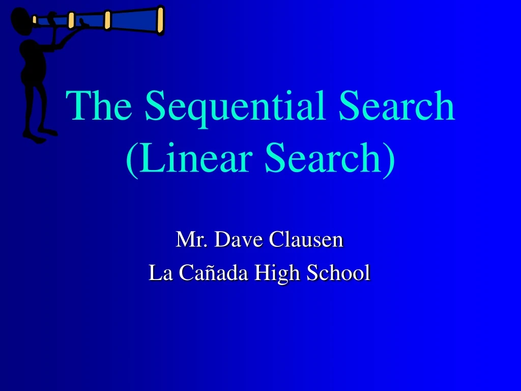 the sequential search linear search