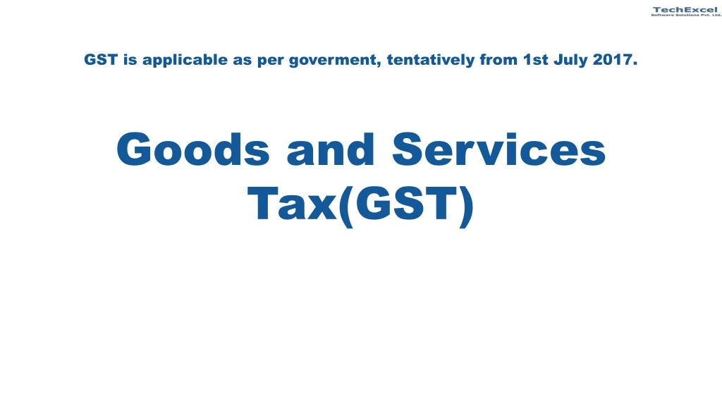 gst is applicable as per goverment tentatively