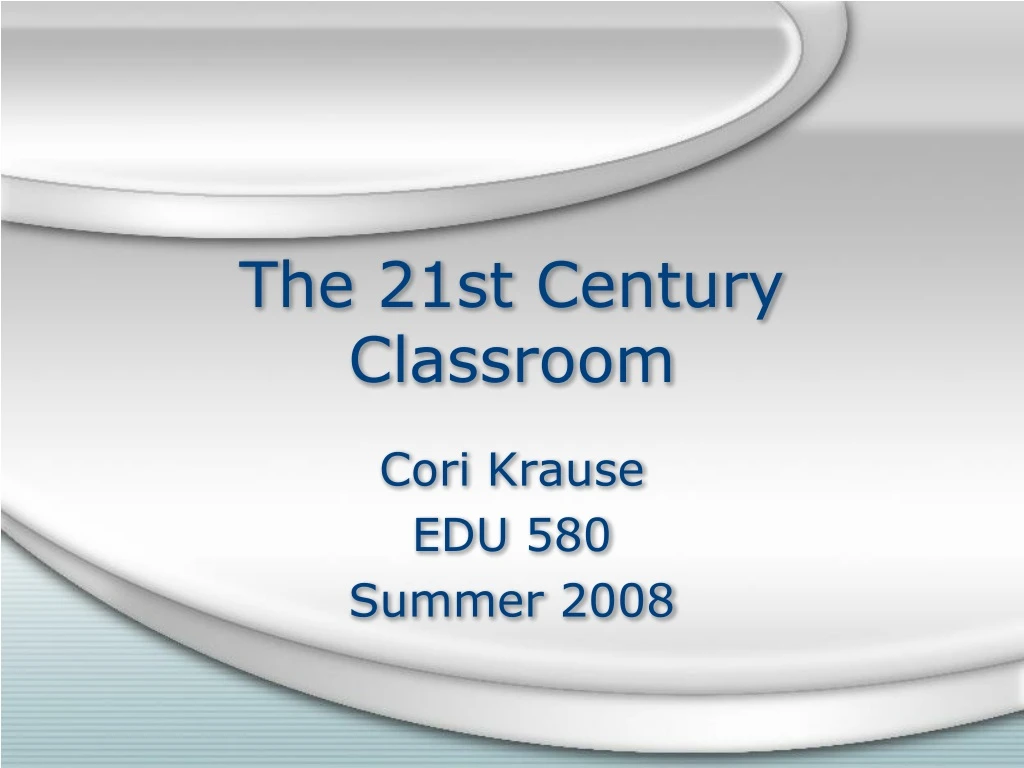 the 21st century classroom