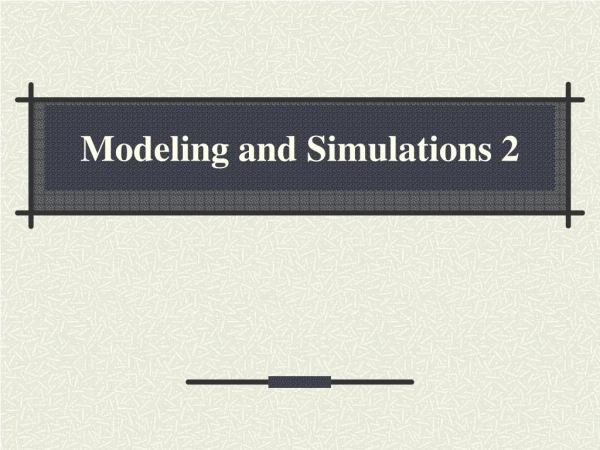 Modeling and Simulations 2