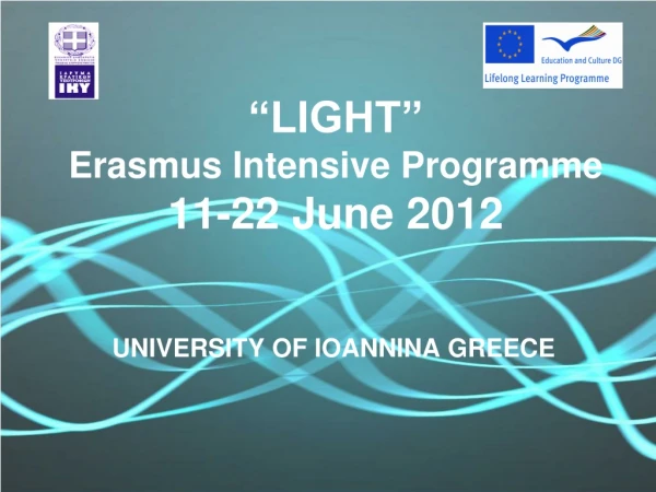 “LIGHT” Erasmus Intensive Programme 11-22 June 2012