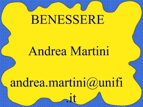 BENESSERE Andrea Martini andrea.martiniunifi.it
