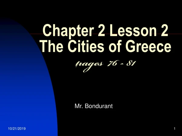 Chapter 2 Lesson 2 The Cities of Greece pages 76 - 81