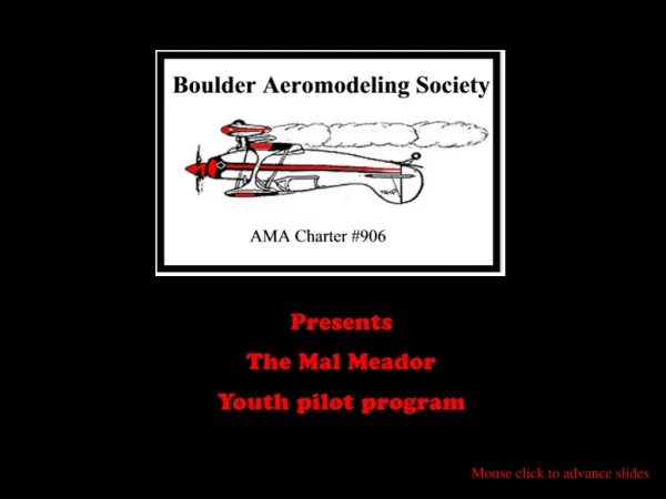 Presents The Mal Meador Youth pilot program