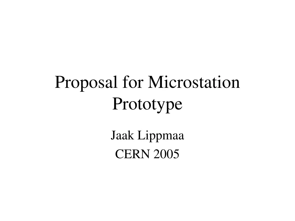 proposal for microstation prototype