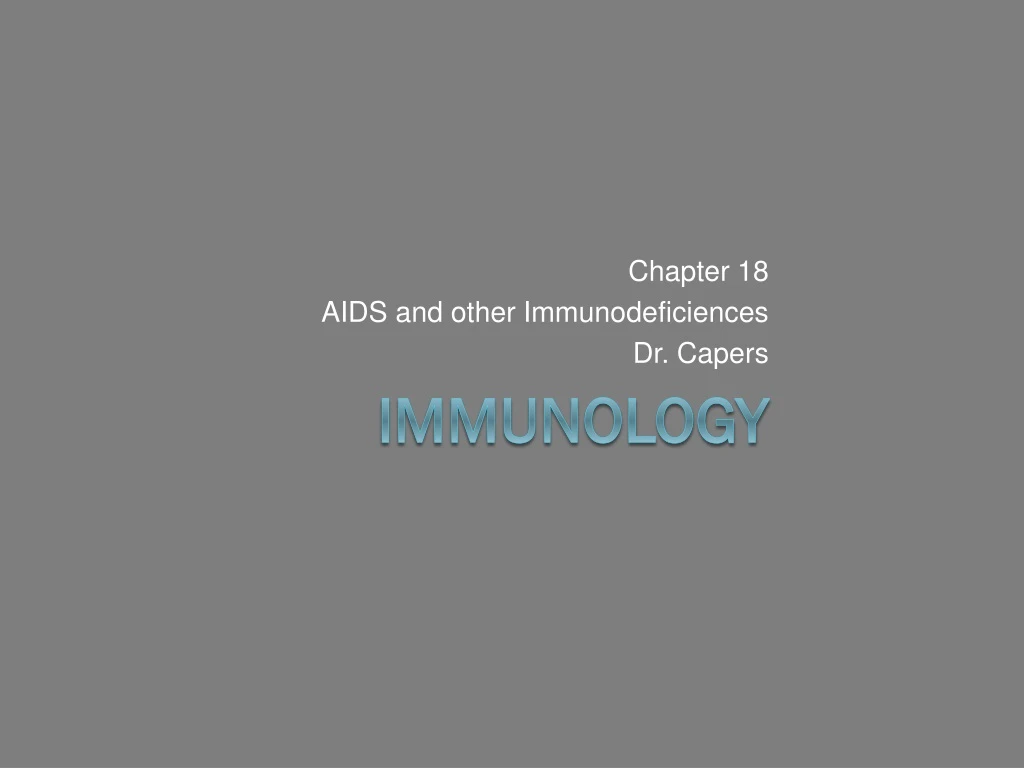 chapter 18 aids and other immunodeficiences dr capers