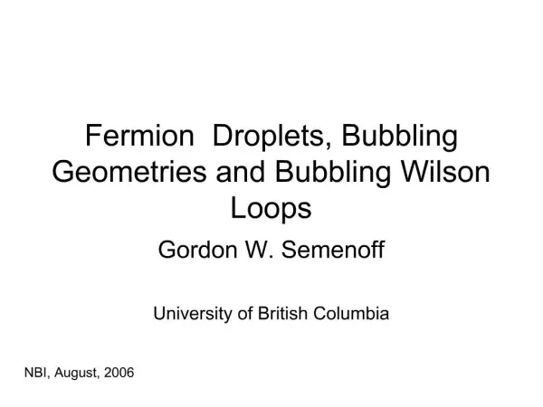 Fermion Droplets, Bubbling Geometries and Bubbling Wilson Loops