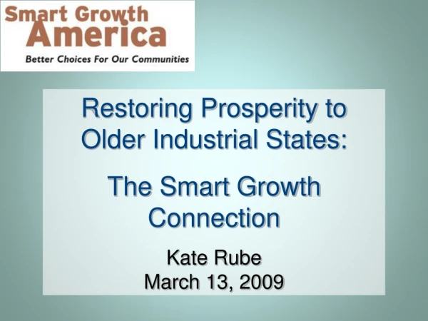 Restoring Prosperity to Older Industrial States: The Smart Growth Connection