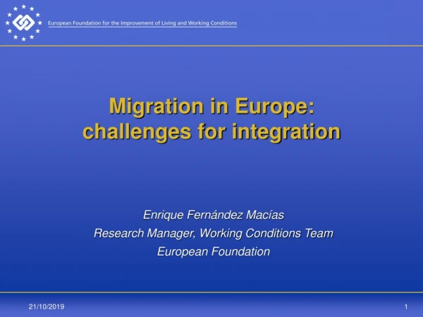 Migration in Europe: challenges for integration