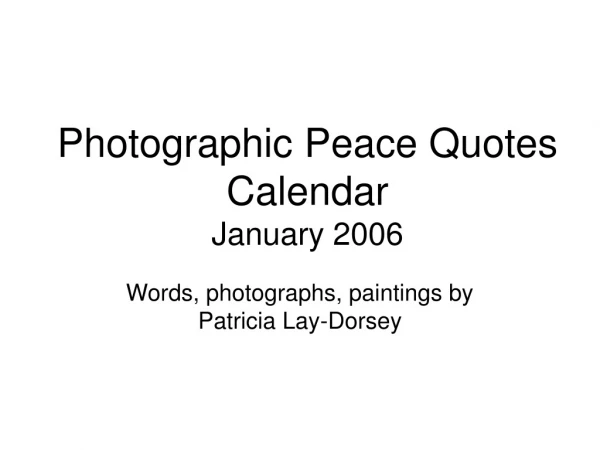 Photographic Peace Quotes Calendar January 2006