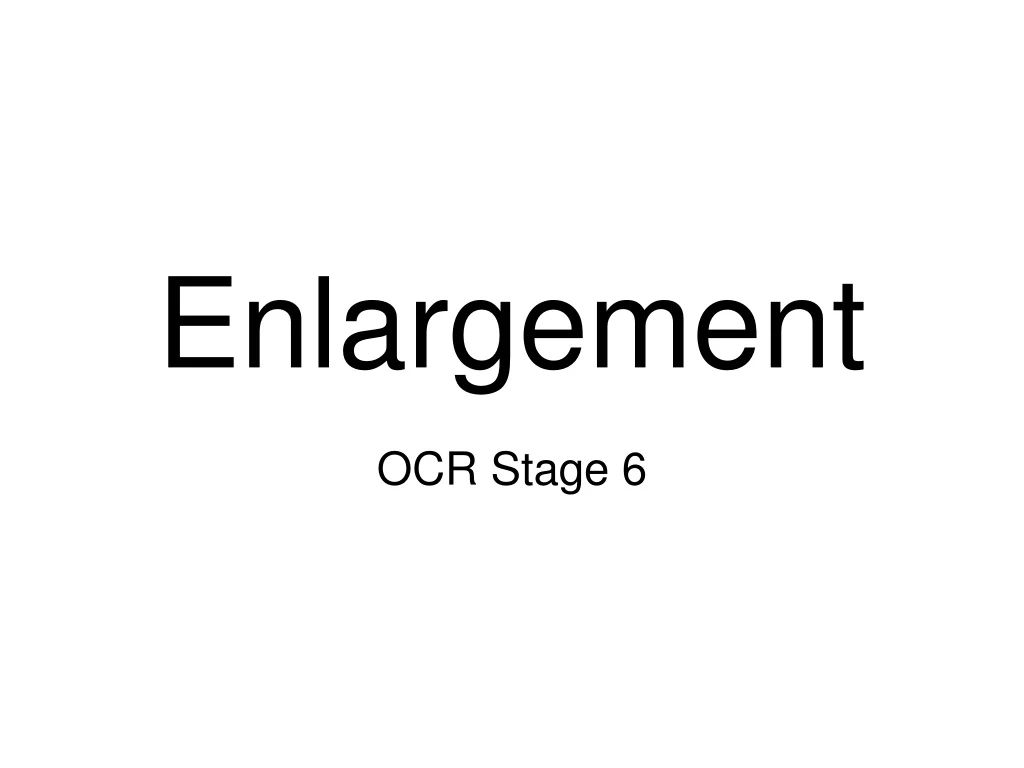 enlargement