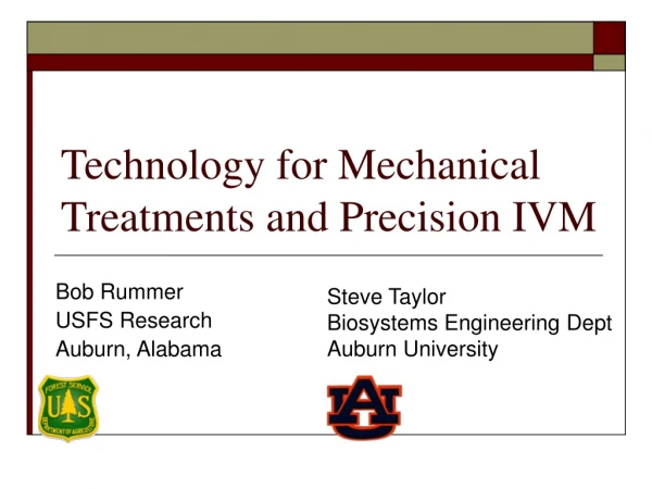 Technology for Mechanical Treatments and Precision IVM