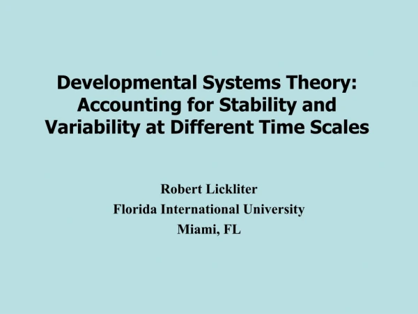 Developmental Systems Theory: Accounting for Stability and Variability at Different Time Scales
