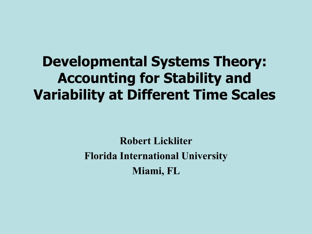 developmental systems theory accounting for stability and variability at different time scales