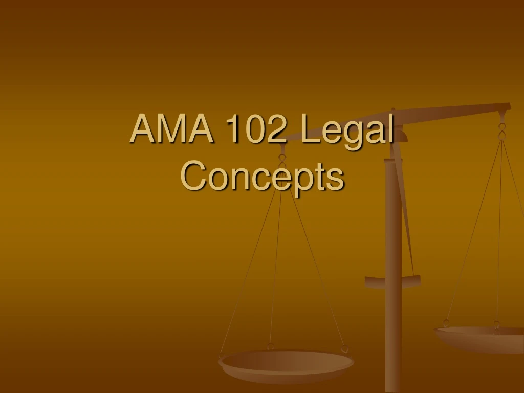 ama 102 legal concepts