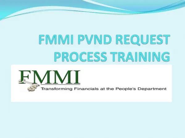 FMMI PVND REQUEST PROCESS TRAINING