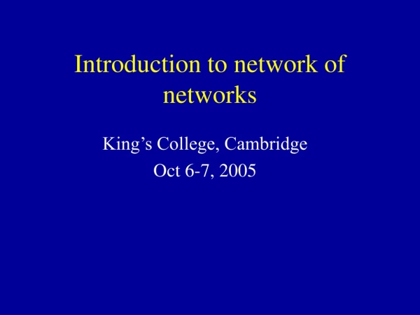 Introduction to network of networks