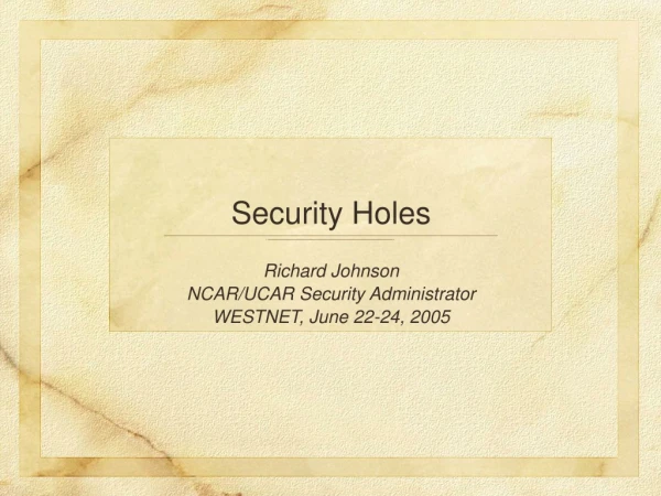 Security Holes